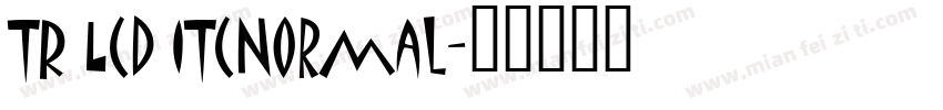 TR LCD ITCNormal字体转换